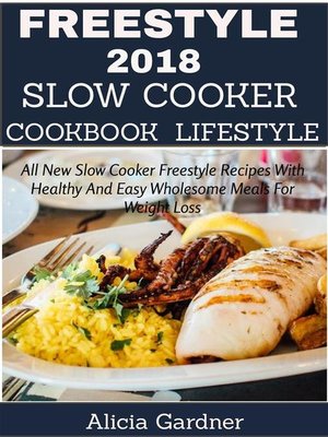 cover image of Freestyle 2018 Slow Cooker Cookbook Lifestyle -